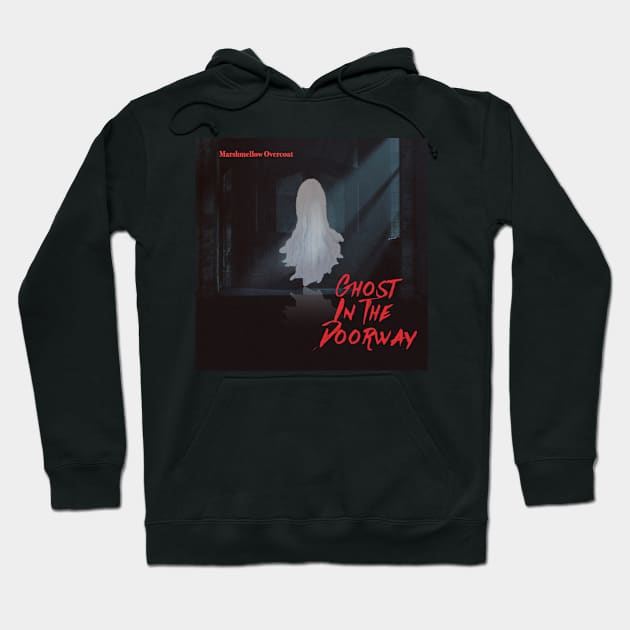 Ghost In The Doorway Hoodie by Marshmellow Overcoat Store